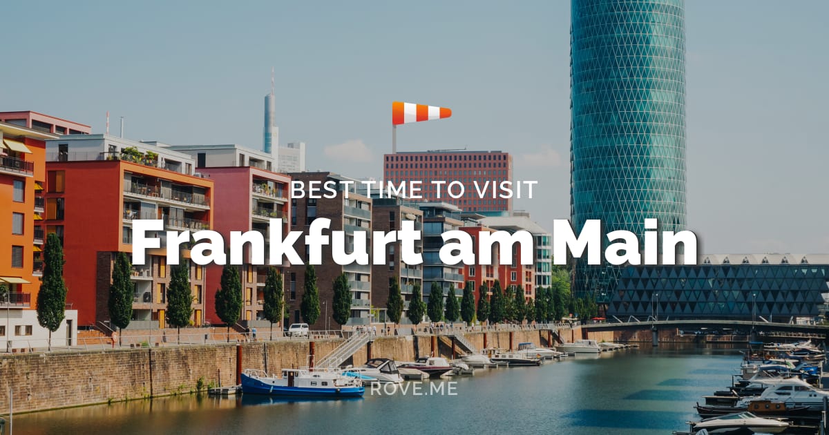 Best Time To Visit Frankfurt am Main 2024 Weather & 11 Things to Do